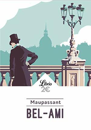 Bel-Ami by Guy de Maupassant