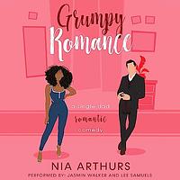 Grumpy Romance by Nia Arthurs