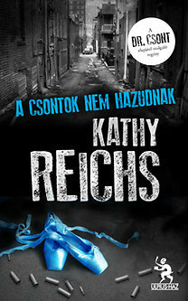 A csontok nem hazudnak by Kathy Reichs