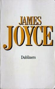 Dubliners by James Joyce