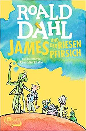 James Und der Riesenpfirsich by Roald Dahl