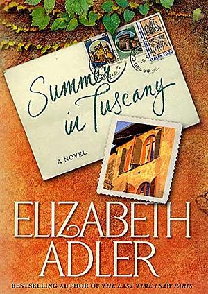 Summer in Tuscany by Elizabeth Adler