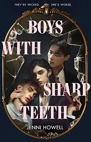 Boys with sharp teeth by Jenni Howell
