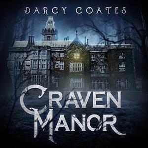 Craven Manor by Darcy Coates