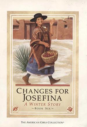 Changes for Josefina: A Winter Story by Valerie Tripp