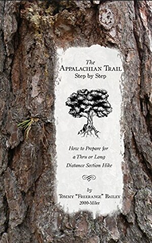 The Appalachian Trail, Step by Step by Tommy Bailey