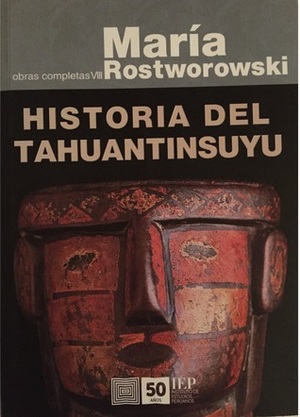 Historia del Tawantinsuyu by María Rostworowski Tovar de Diez Canseco