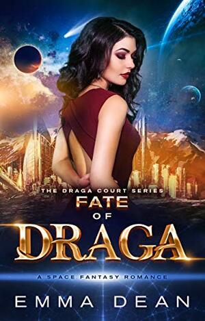 Fate of Draga by Emma Dean