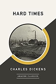 Hard Times by Charles Dickens