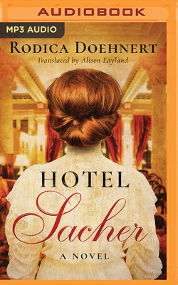 Hotel Sacher by Rodica Doehnert