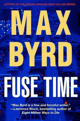 Fuse Time by Max Byrd