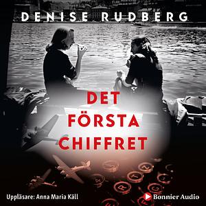 Det första chiffret by Denise Rudberg