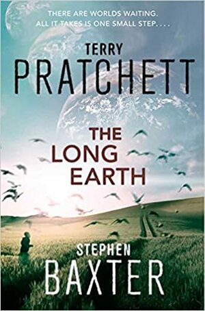 The Long Earth by Terry Pratchett, Stephen Baxter