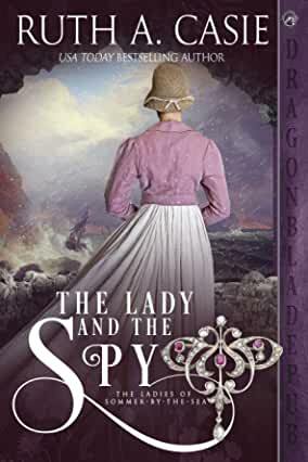 The lady and the spy by Ruth A. Casie