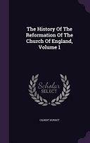 The History of the Reformation of the Church of England, Volume 1 by Gilbert Burnet