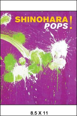 Shinohara Pops!: The Avant-Garde Road, Tokyo/New York by Hiroko Ikegami, Reiko Tomii