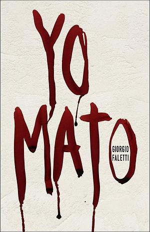 Yo Mato by Giorgio Faletti