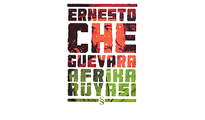 Afrika Rüyası by Ernesto Che Guevara