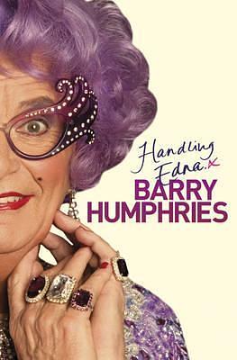 Handling Edna: The Unauthorised Biography by Humphries