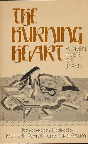 Burning Heart: Women Poets of Japan by Kenneth Rexroth, Kenneth Rexroth
