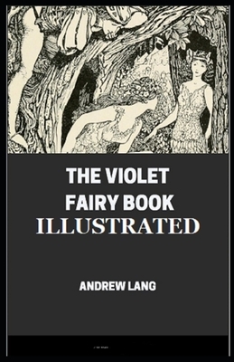 The Violet Fairy Book Illustrated by Andrew Lang