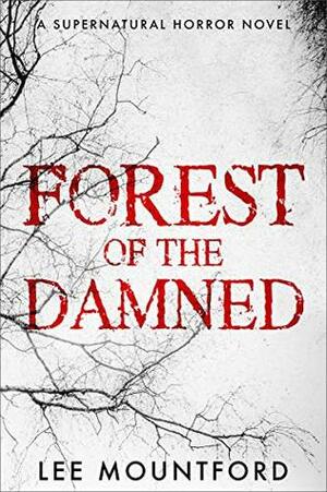 Forest of the Damned by Lee Mountford