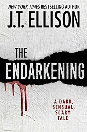 The Endarkening by J.T. Ellison