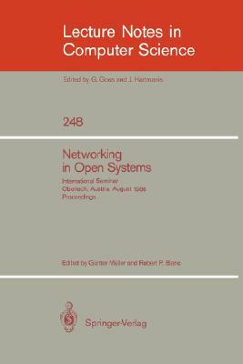 Networking in Open Systems: International Seminar Oberlech, Austria, August 1986. Proceedings by 