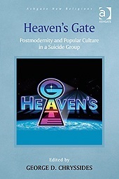 Heaven's Gate: Postmodernity and Popular Culture in a Suicide Group by George D. Chryssides