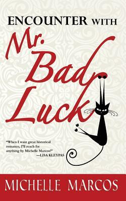 Encounter with Mr. Bad Luck by Michelle Marcos
