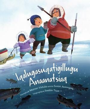 Fishing with Grandma (Inuktitut) by Susan Avingaq, Maren Vsetula