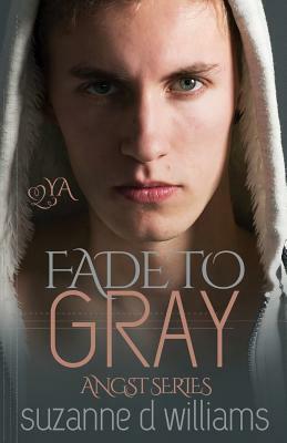 Fade To Gray by Suzanne D. Williams