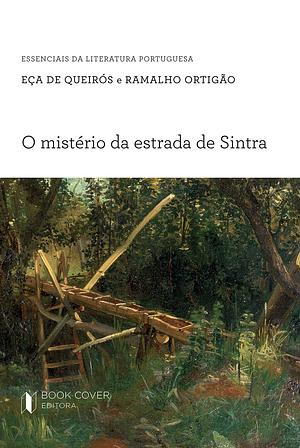 O Mistério da Estrada de Sintra by Ramalho Ortigao, Eça de Queirós