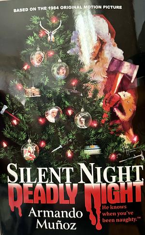 Silent Night, Deadly Night by Armando Muñoz