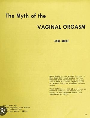 The Myth of the Vaginal Orgasm by Anne Koedt