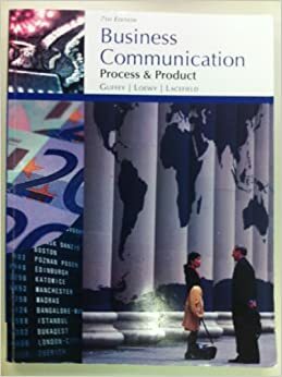 Business Communications: Process & Product by Mary Ellen Guffey, Dana Loewy