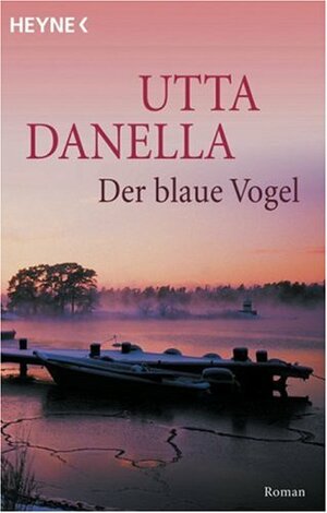 Der blaue Vogel. by Utta Danella