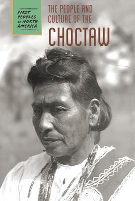 The People and Culture of the Choctaw by Raymond Bial, Samantha Nephew