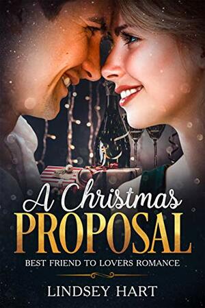 A Christmas Proposal by Lindsey Hart