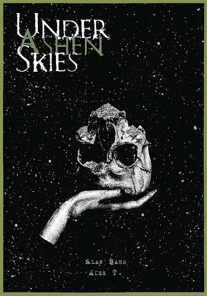 Under Ashen Skies - single player horror roleplaying game by Vi Huntsman, Alan Bahr, Alex T.