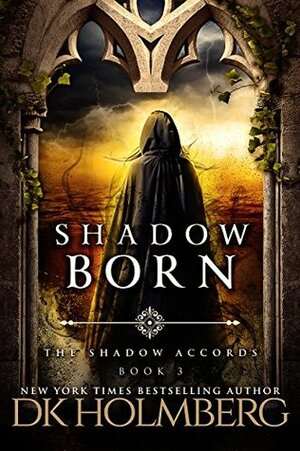 Shadow Born by D.K. Holmberg