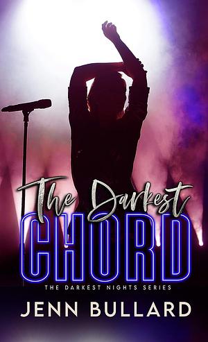 The Darkest Chord by Jenn Bullard