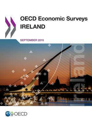 OECD Economic Surveys: Ireland 2015 by OECD