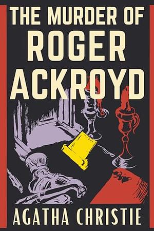 The Murder of Roger Ackroyd by Agatha Christie