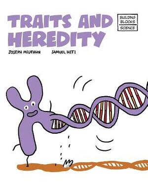 Traits and Heredity by Joseph Midthun