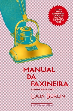 Manual da Faxineira by Lucia Berlin, Sonia Moreira