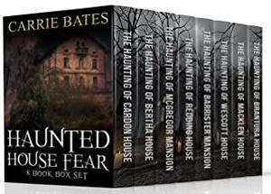 Haunted House Fear: 8 Book Box Set by Carrie Bates