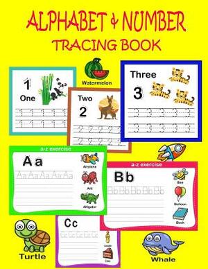 Alphabet & Number Tracing Book: Alphabet & Number Tracing Book for Preschoolers and Kids Ages 3-5. Workbook for Pre K, Kindergarten and Kids - Activit by Rebecca Jones