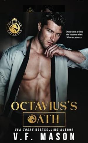 Octavius's Oath by V.F. Mason