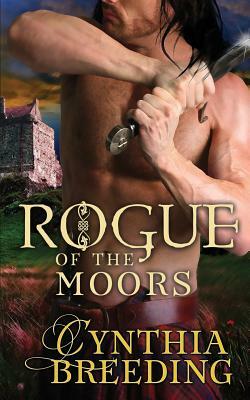 Rogue of the Moors by Cynthia Breeding